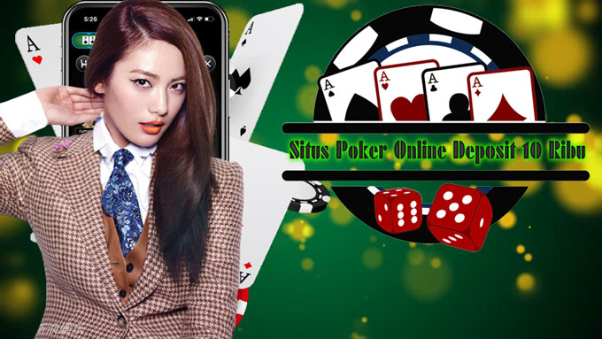 Panduan Judi Online IDN Poker Deposit 10 Ribu